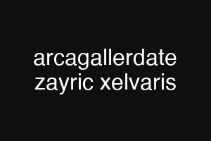 arcagallerdate zayric xelvaris