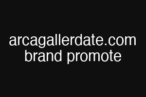 arcagallerdate.com brand promote